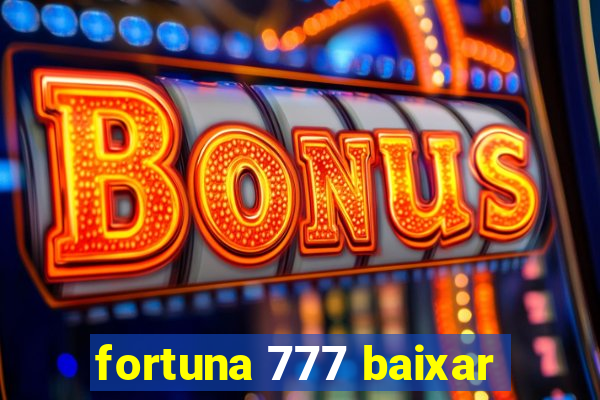 fortuna 777 baixar